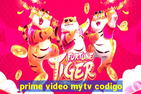 prime video mytv codigo